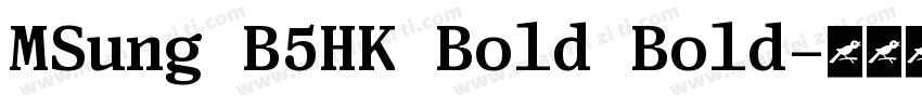 MSung B5HK Bold Bold字体转换